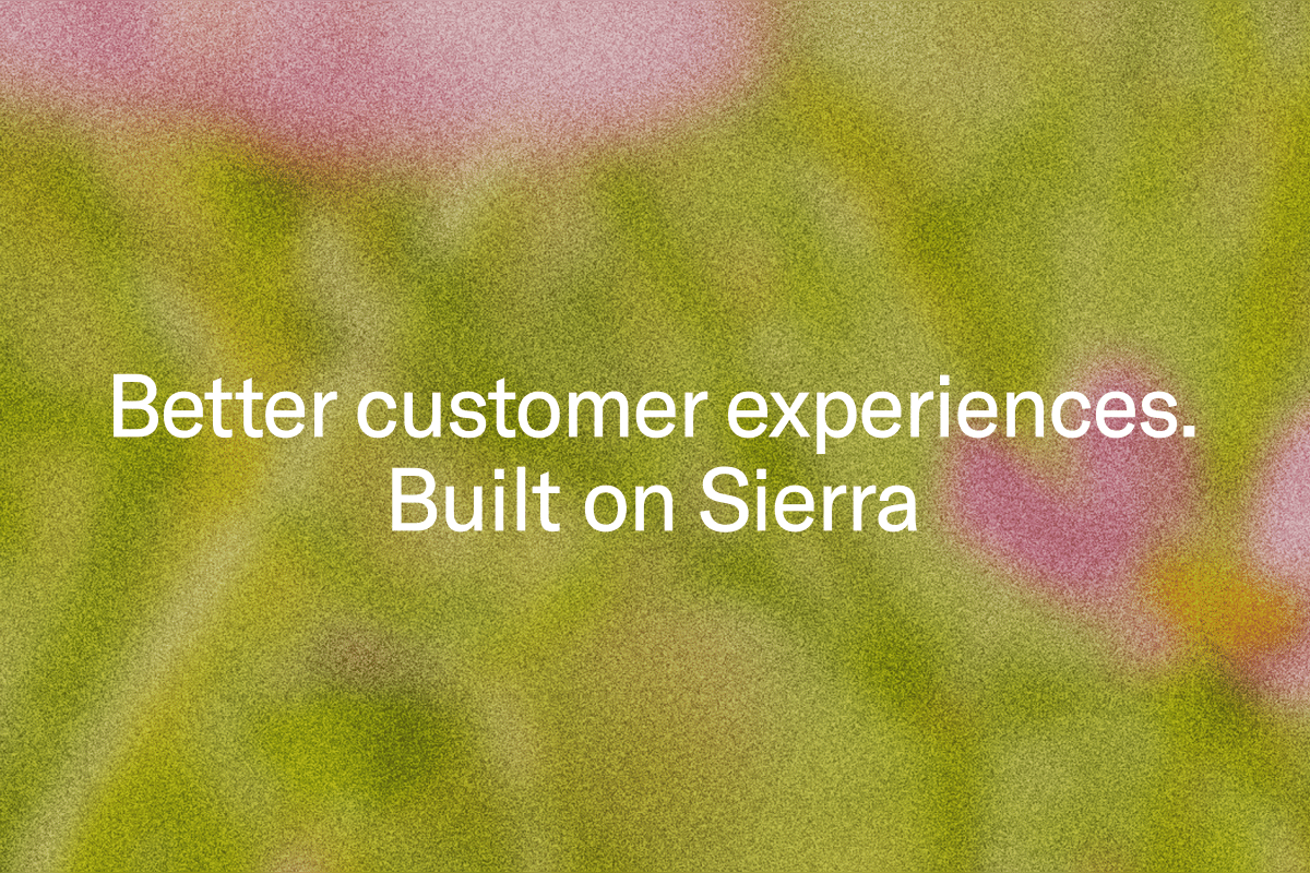 Better Customer Experiences Built on Sierra