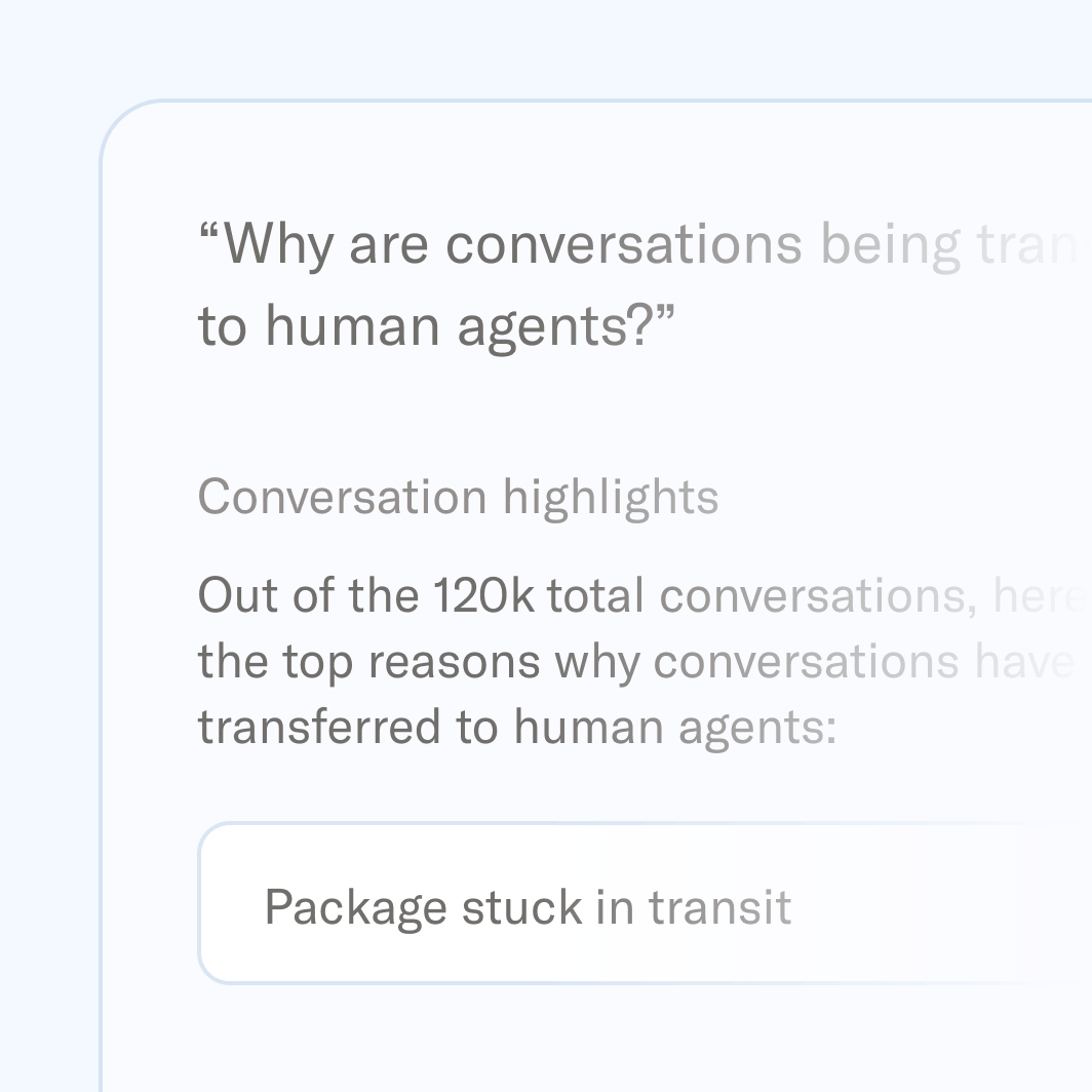 Report asking "Why are conversations being transferred to human agents?" and listing "Package stuck in transit" as a reason from 120k conversations.