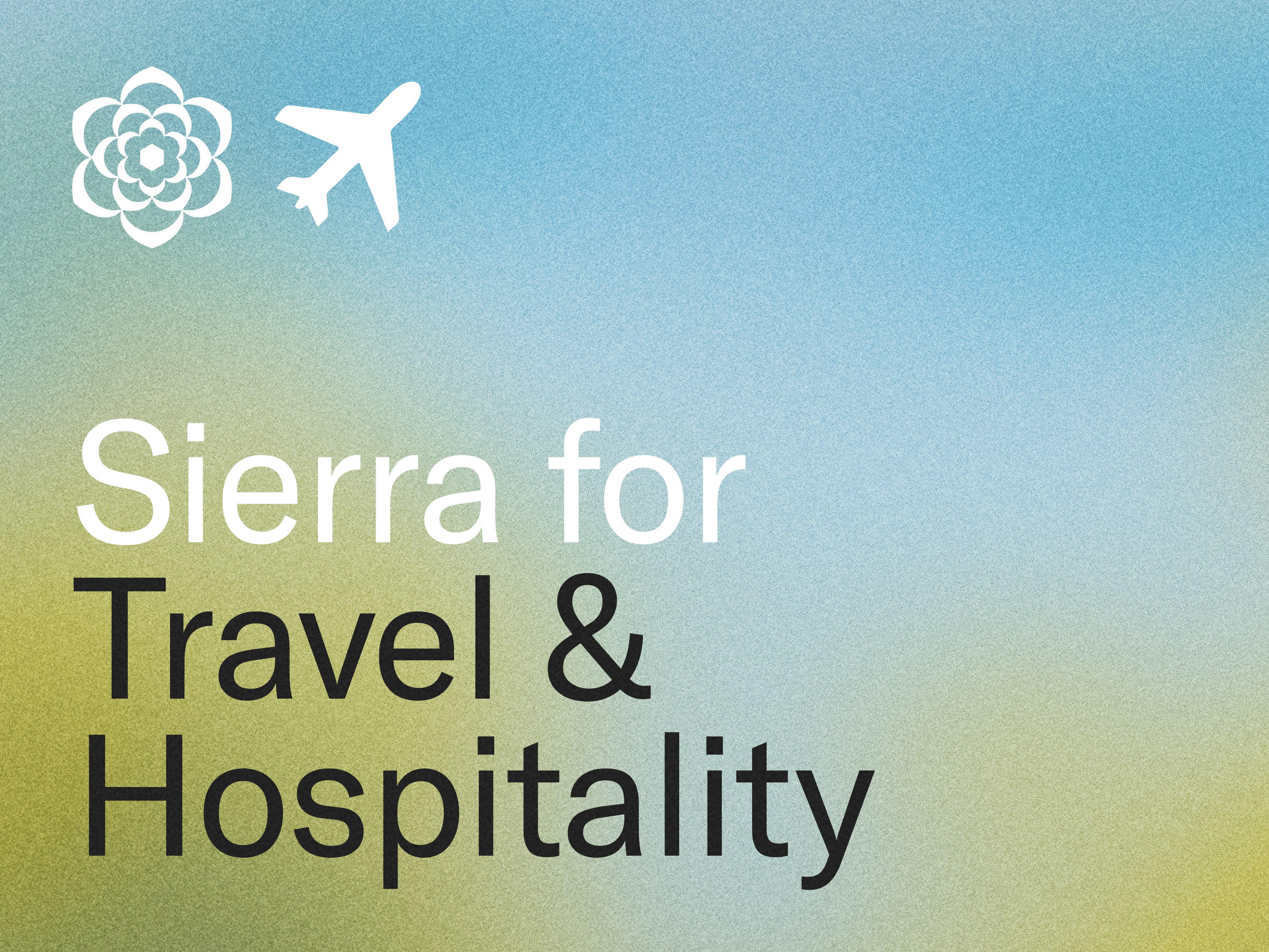 Sierra: Strike up a new type of conversation.